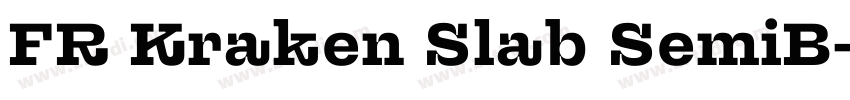 FR Kraken Slab SemiB字体转换 FR Kraken Slab SemiB字体转换